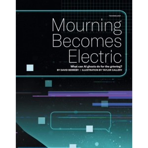 ماتم به شکل دیجیتال: ارواح هوش مصنوعی چه کمکی به سوگواران می‌کنند؟